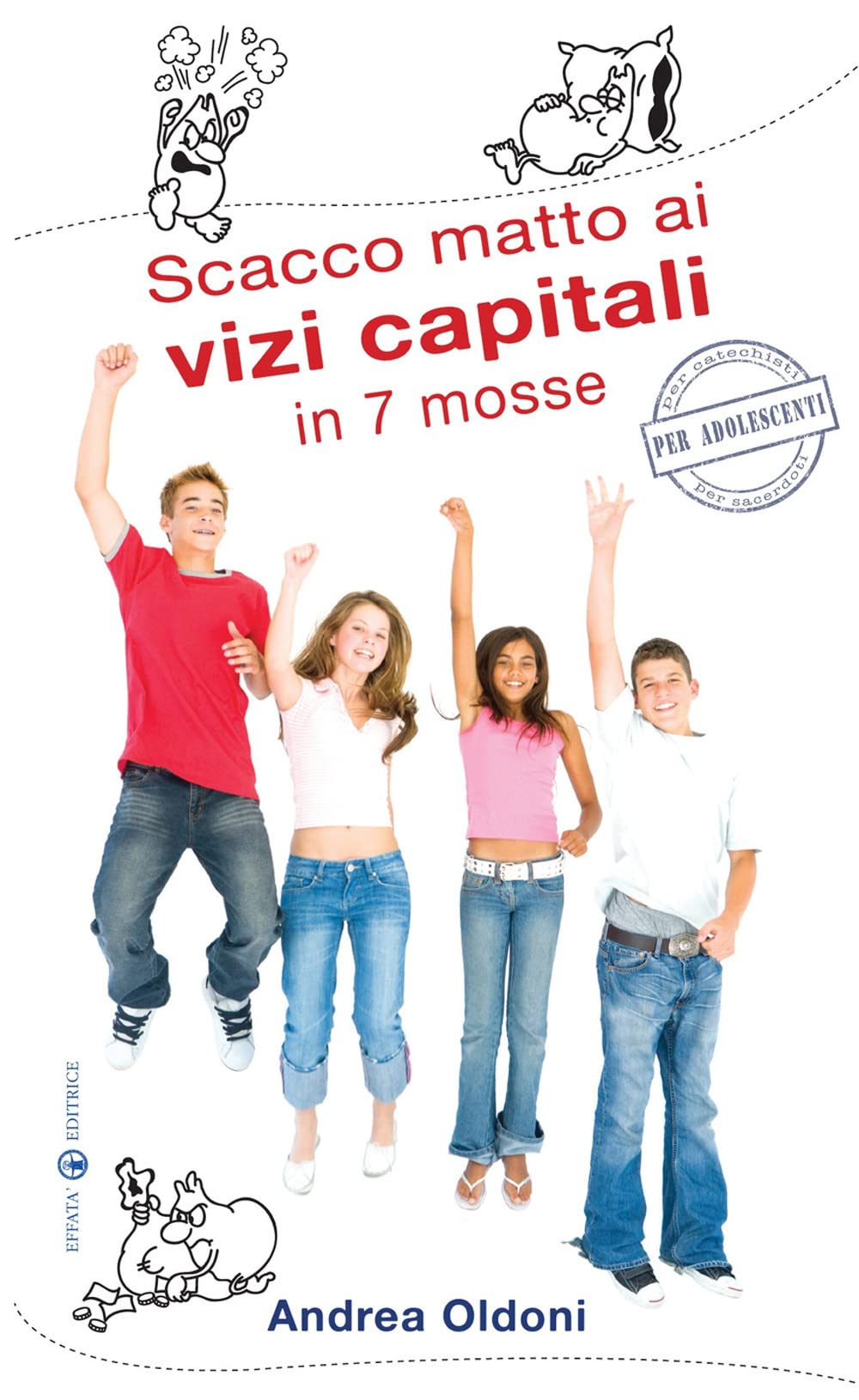 Scacco matto ai vizi capitali in 7 mosse Religion & Esotericism