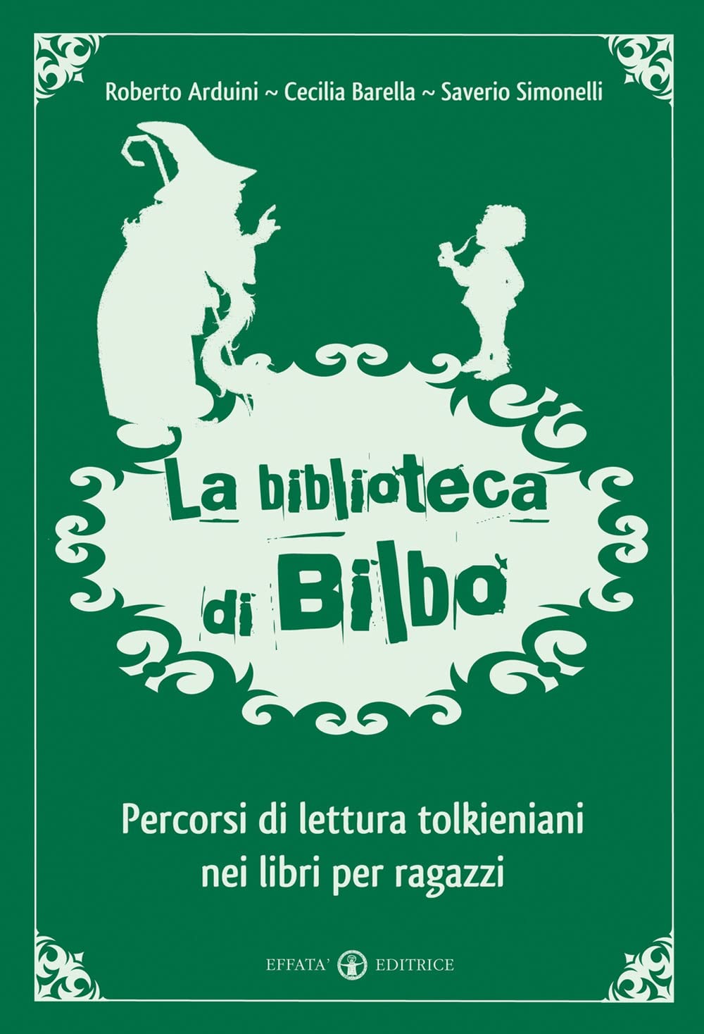 La biblioteca di Bilbo: Percorsi di lettura tolkieniani nei libri per ragazzi book
