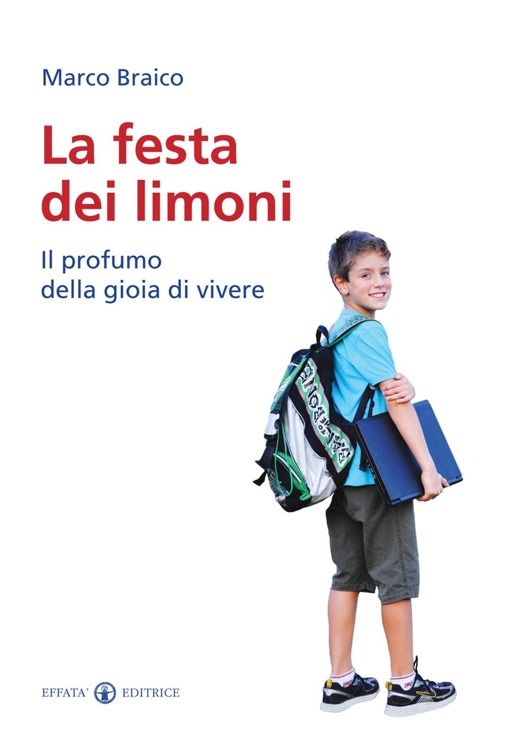 La festa dei limoni. Il profumo della gioia di vivere book