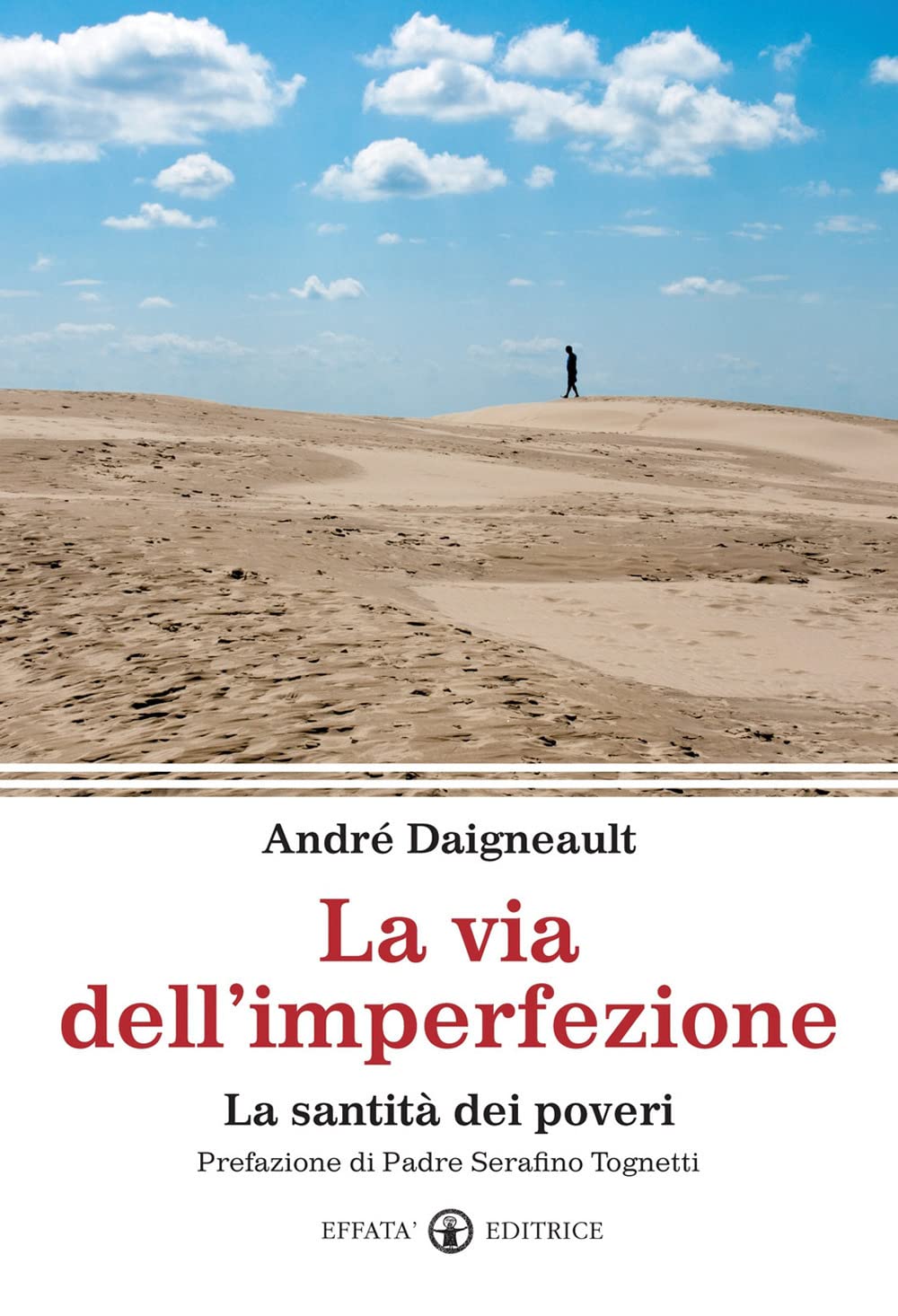 La via dell'imperfezione: La santità dei poveri (Il respiro dell'anima) Religion & Esotericism