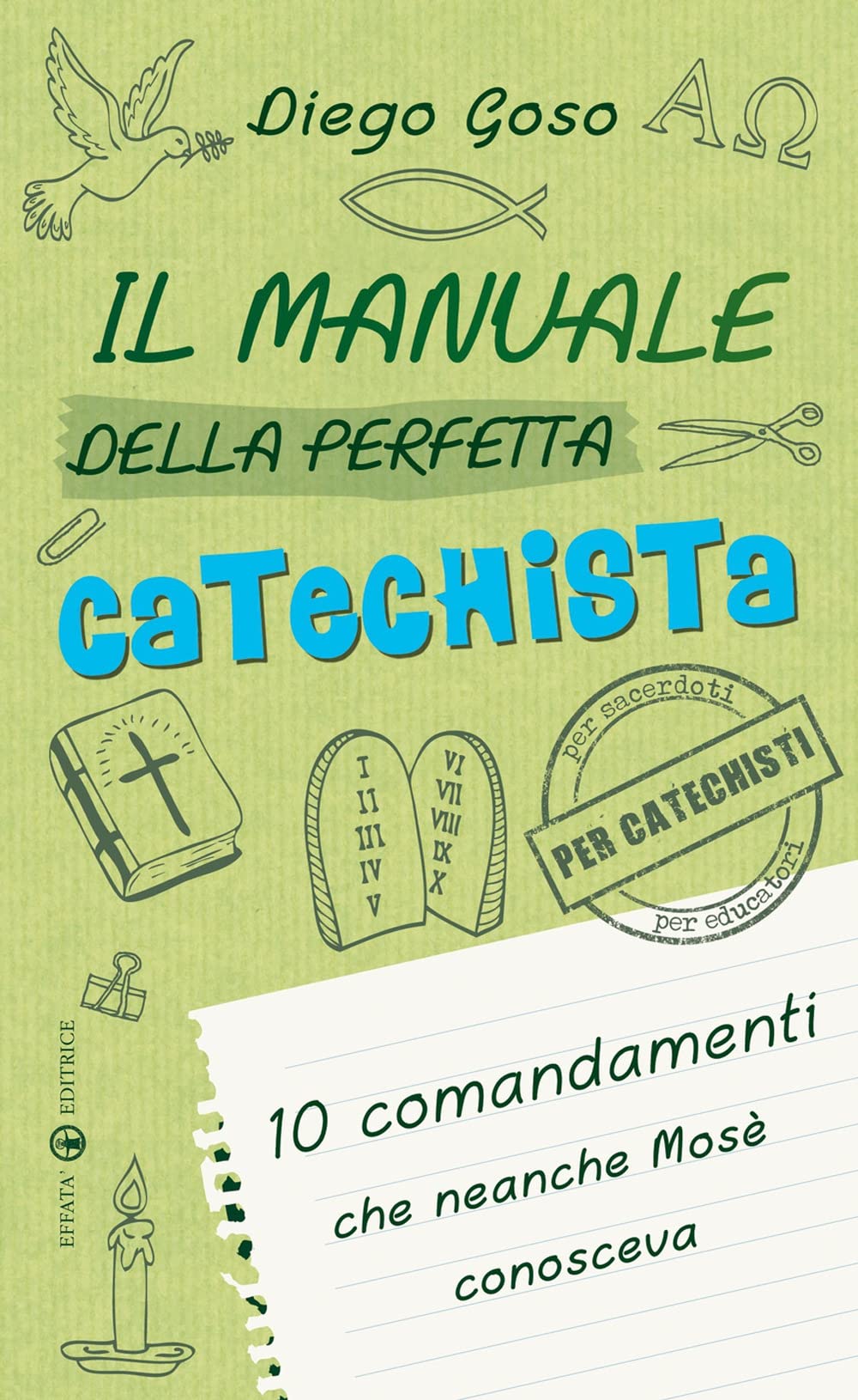 Il manuale della perfetta catechista. 10 comandamenti che neanche Mosè conosceva Religion & Esotericism