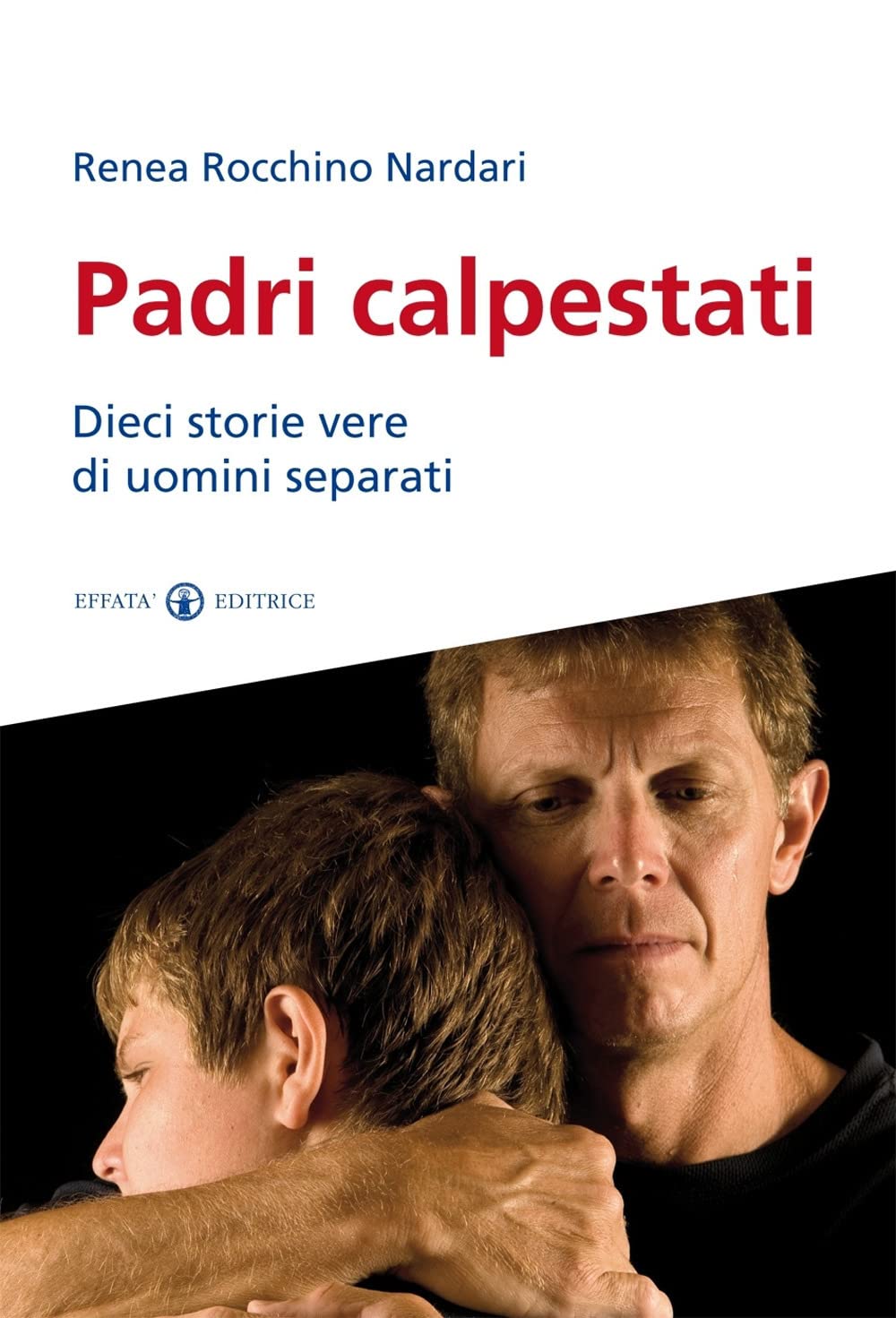 Padri calpestati. Dieci storie vere di uomini separati book