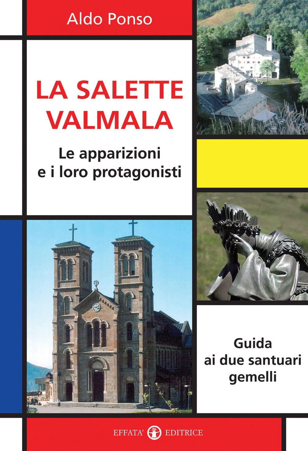 La Salette-Valmala. Le apparizioni e i loro protagonisti. Guida ai due santuari gemelli book