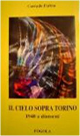 Il cielo sopra Torino. 1940 e dintorni book