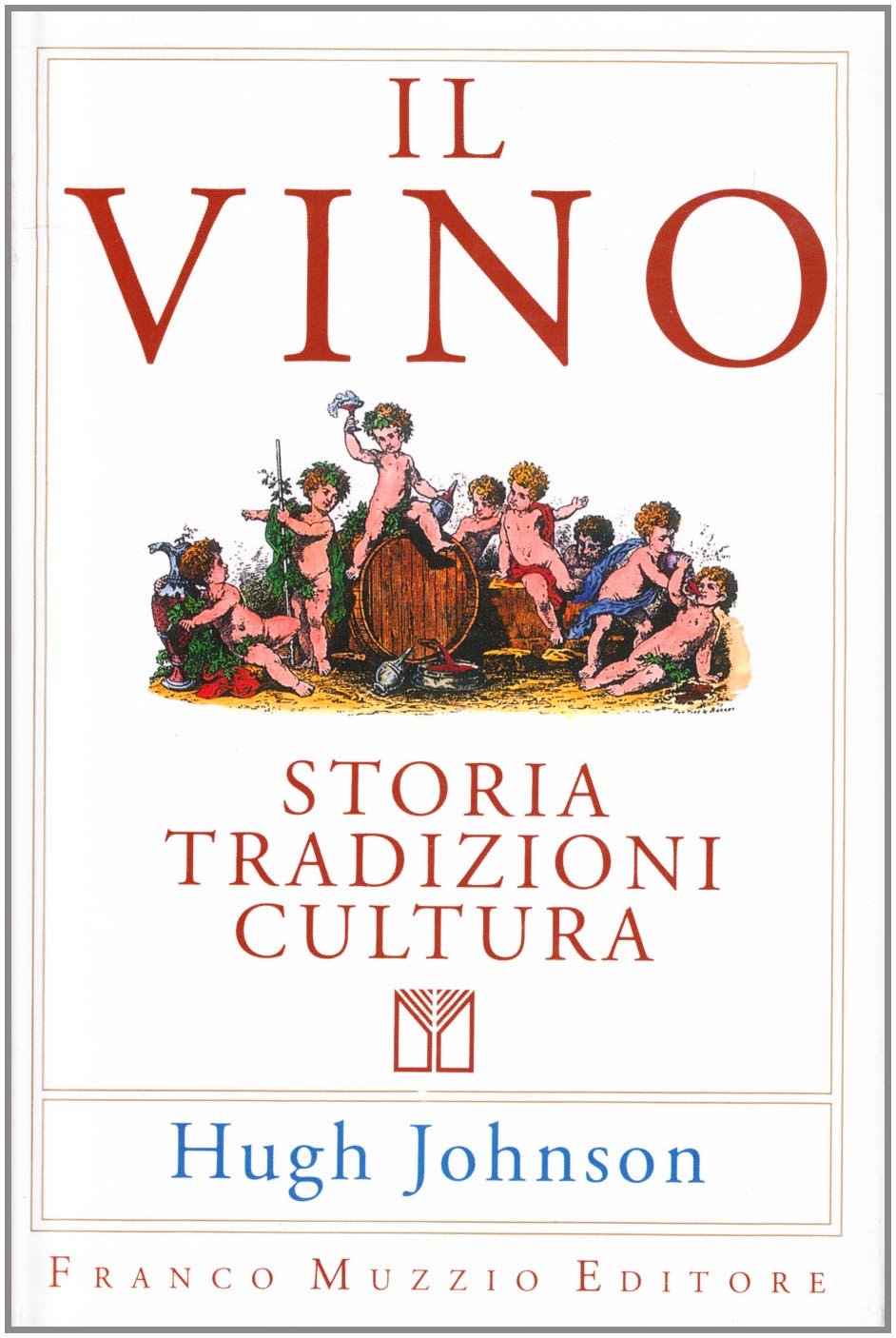 Il vino. Storia tradizioni cultura (Cucina) Books