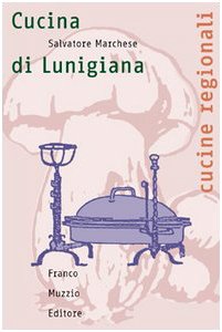 Cucina di Lunigiana (Cucine regionali) Leisure, Home & Garden