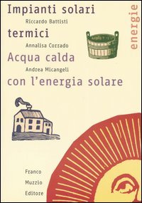 Impianti solari termici. Acqua calda con l'energia solare book