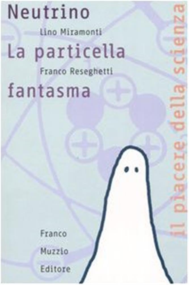 Neutrino. La particella fantasma book