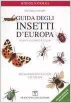 Guida degli insetti d'Europa. Atlante illustrato a colori. Ediz. illustrata (Scienze naturali) General education