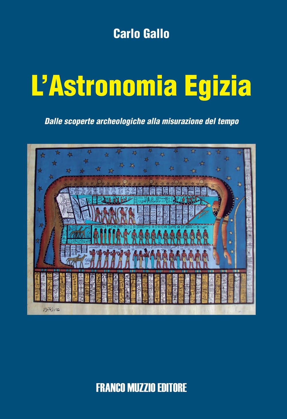 L' astronomia egizia. Dalle scopere archeologiche alla misurazione del tempo book