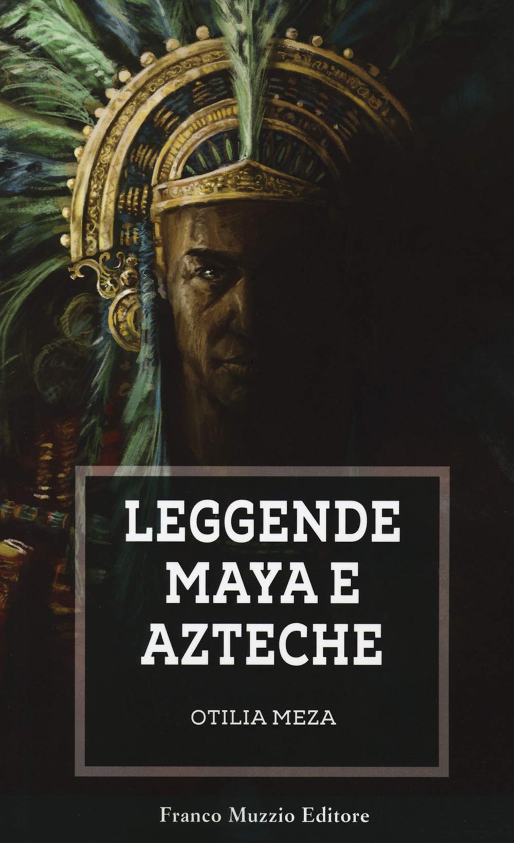 Leggende maya e azteche (Parola di fiaba) Books