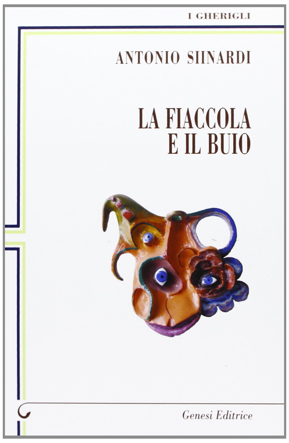 La fiaccola e il buio (I gherigli) Contemporary literature