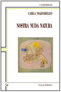 Nostra nuda natura (I gherigli) Poetry