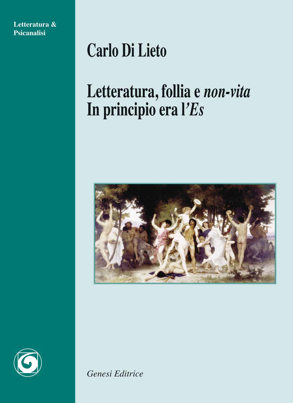 Letteratura, follia e non-vita. In principio era l'Es (Letteratura & psicanalisi) Contemporary literature Books