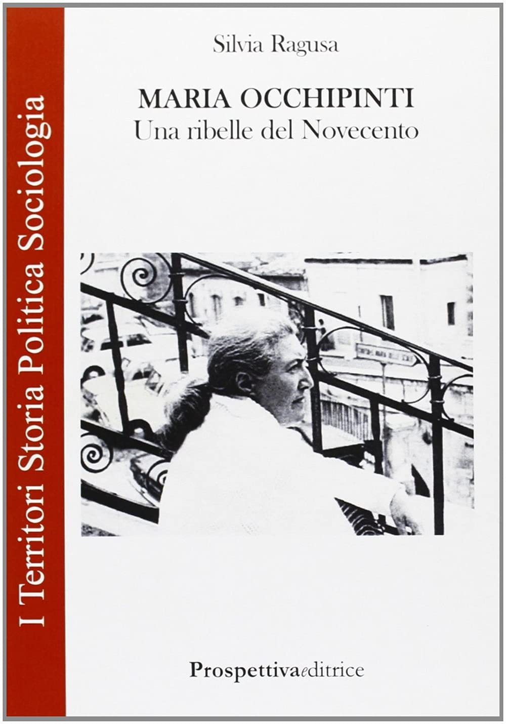 Maria Occhipinti. Una ribelle del Novecento book