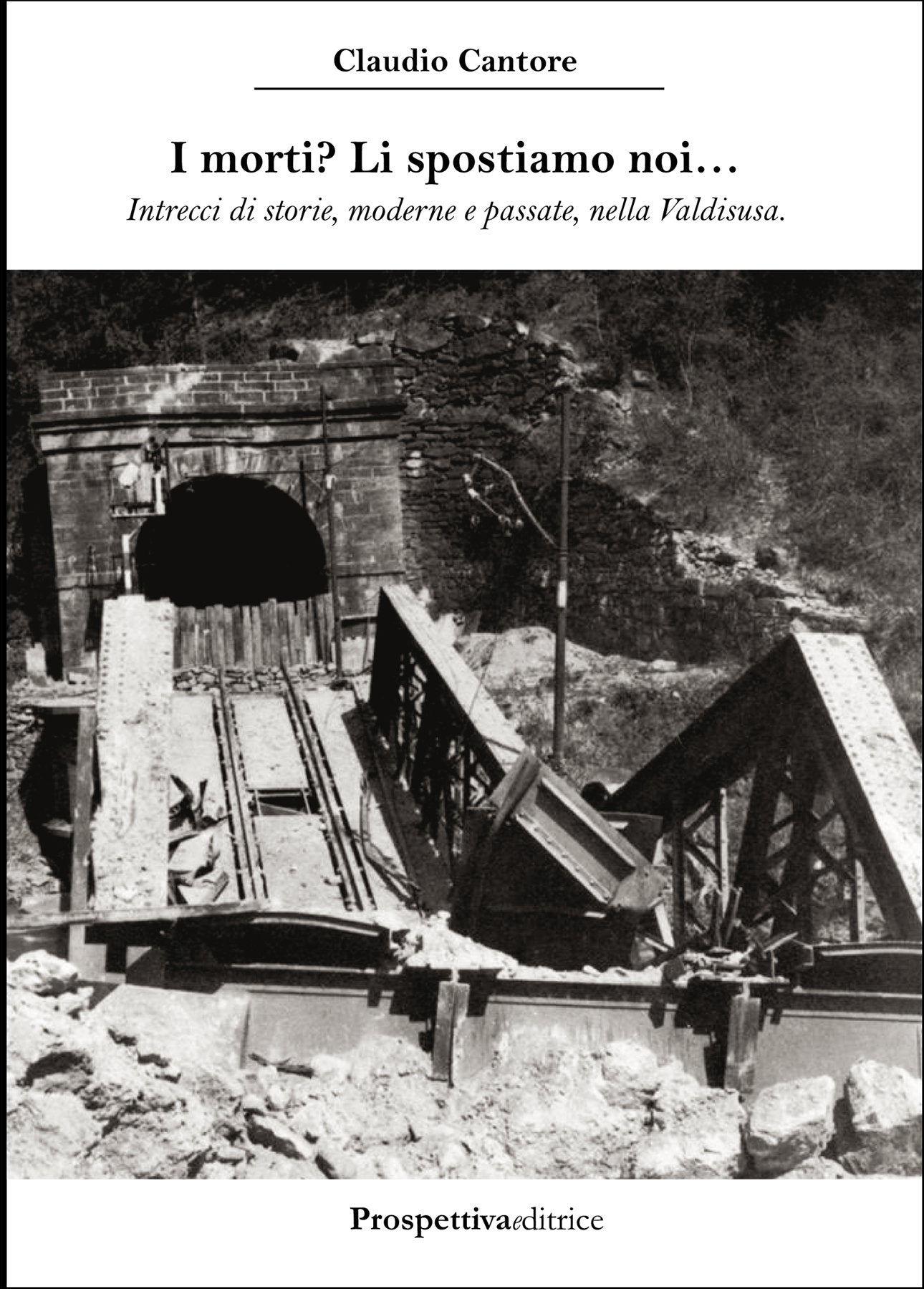 I morti? Li spostiamo noi... Intrecci di storie, moderne e passate, nella Valdisusa book