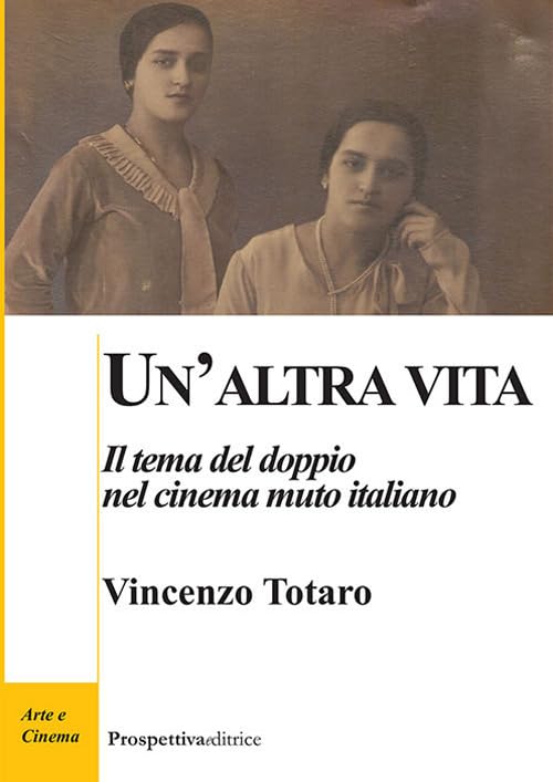 Un'altra vita. Il tema del doppio nel cinema muto italiano book