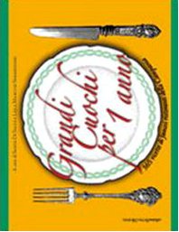 Grandi cuochi per un anno. 365 ricette di famosi ristoranti della Campania book