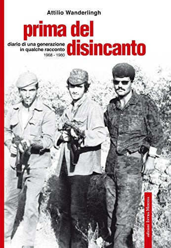 Prima del disincanto. Diario di una generazione in qualche racconto book