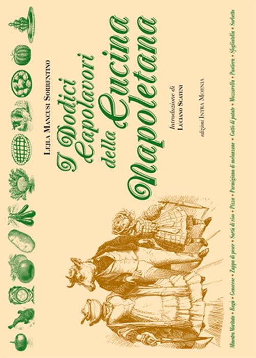 I dodici capolavori della cucina napoletana Leisure, Home & Garden