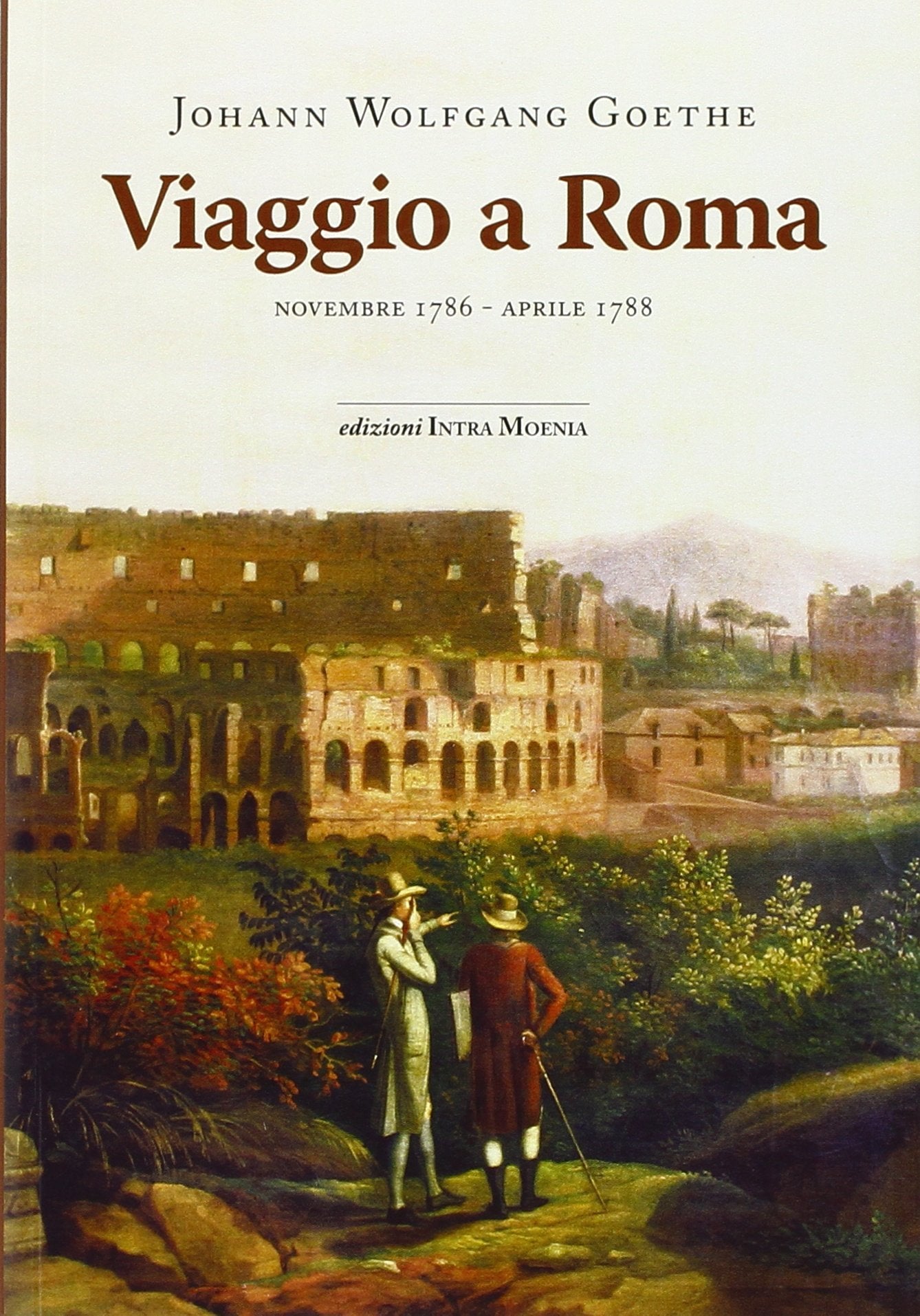 Viaggio a Roma. Novembre 1786-aprile 1788 book