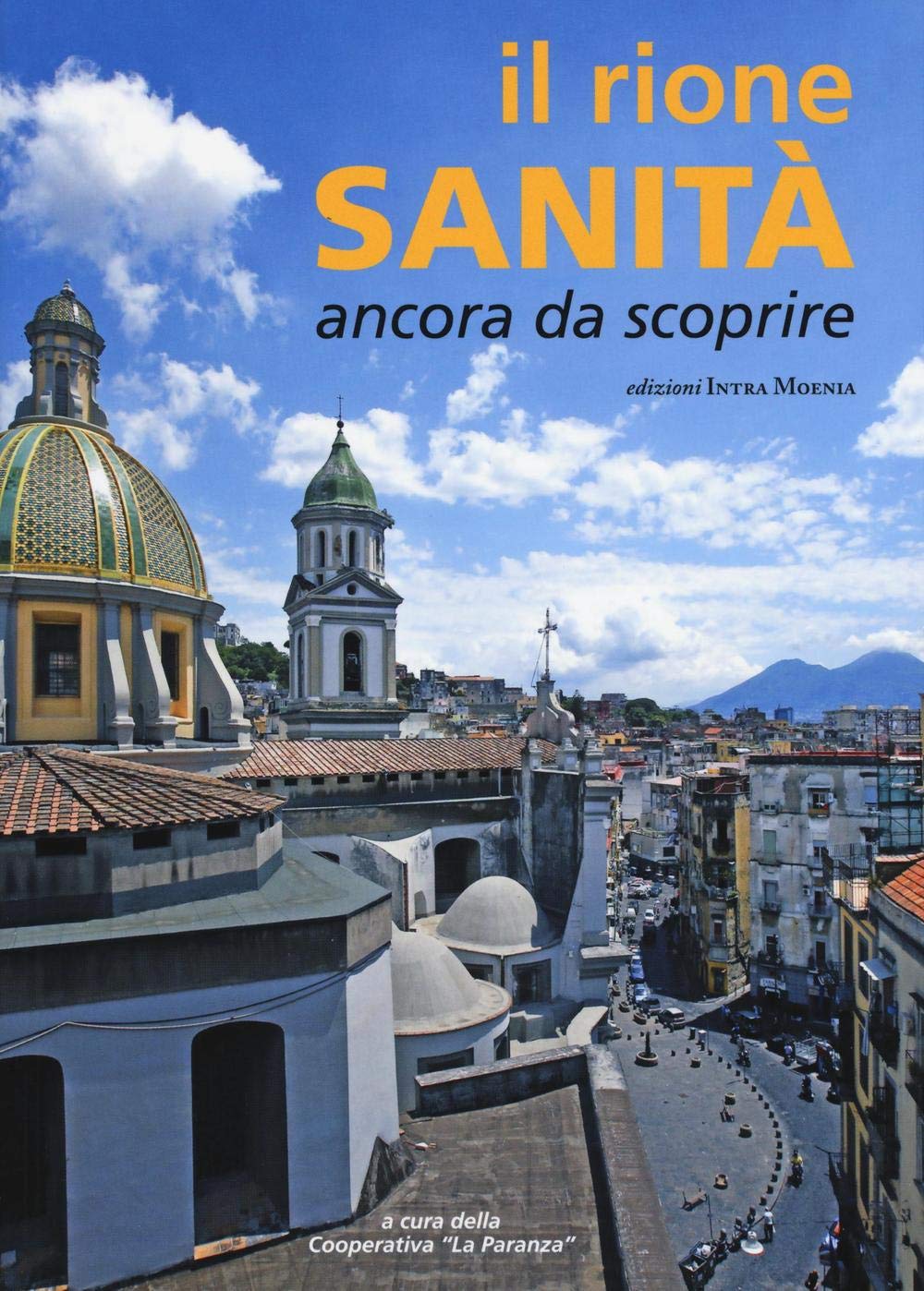 Il rione Sanità. Ancora da scoprire Leisure, Home & Garden