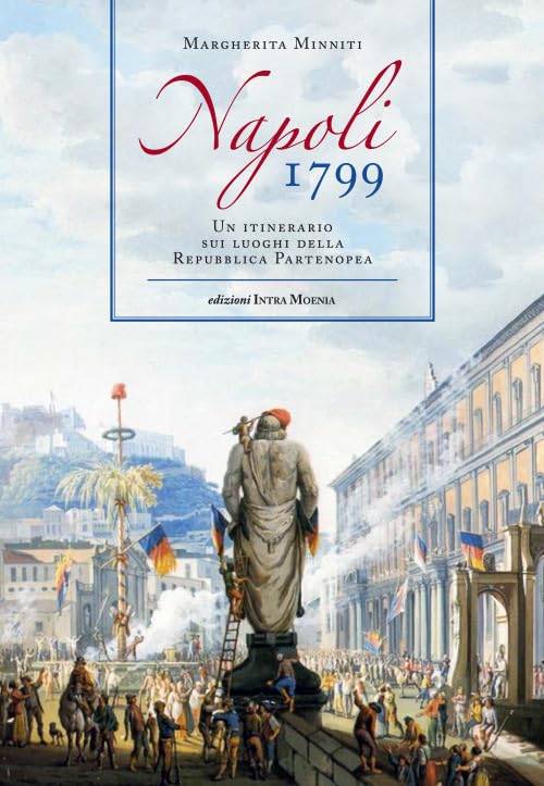 Napoli 1799. Un itinerario sui luoghi della Repubblica Partenopea book