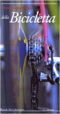 Piccola enciclopedia della bicicletta (Piccole enciclopedie) Leisure & Fun