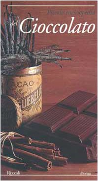 Piccola enciclopedia del cioccolato (Piccole enciclopedie) Leisure, Home & Garden