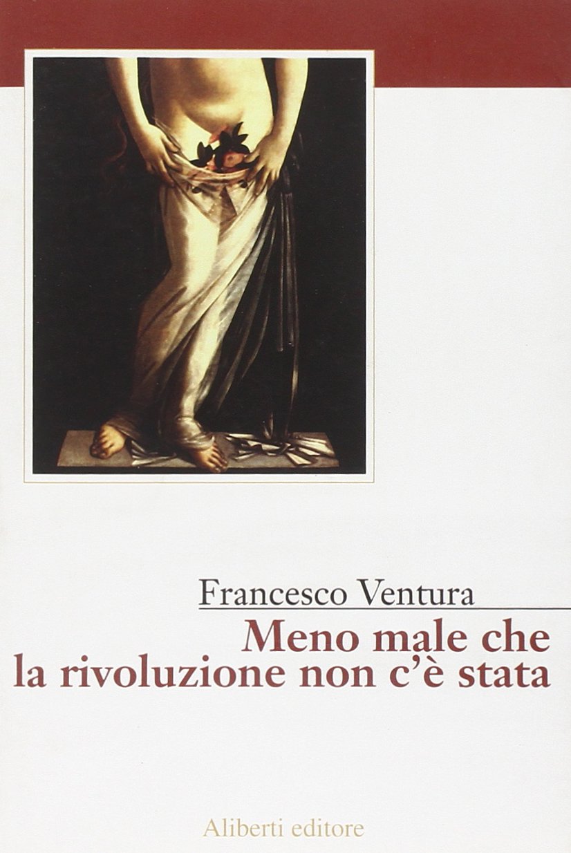 Meno male che la rivoluzione non c'è stata (Tre. Narrativa) Poetry