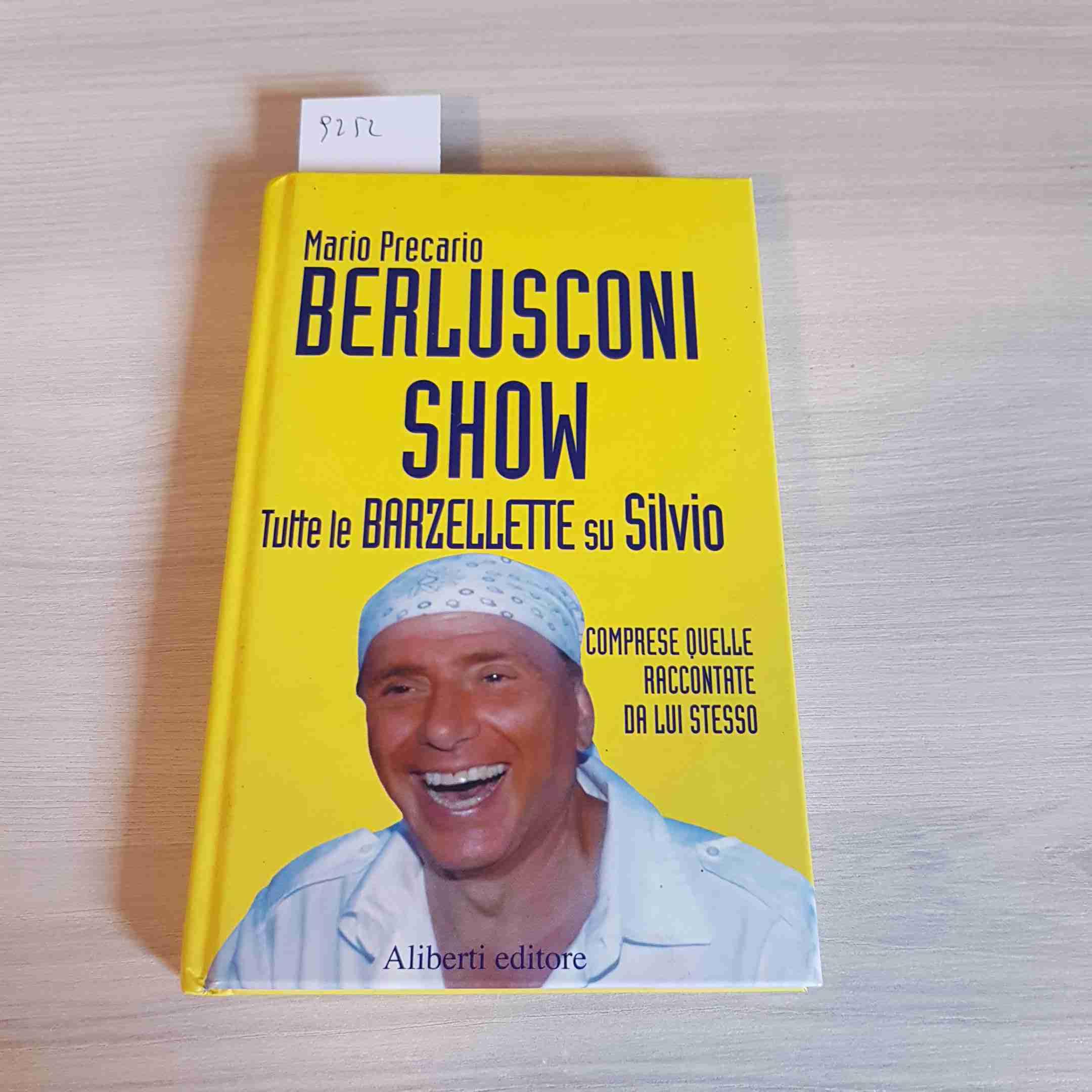 Berlusconi Show. Tutte le barzellette su Silvio comprese quelle raccontate da lui stesso book
