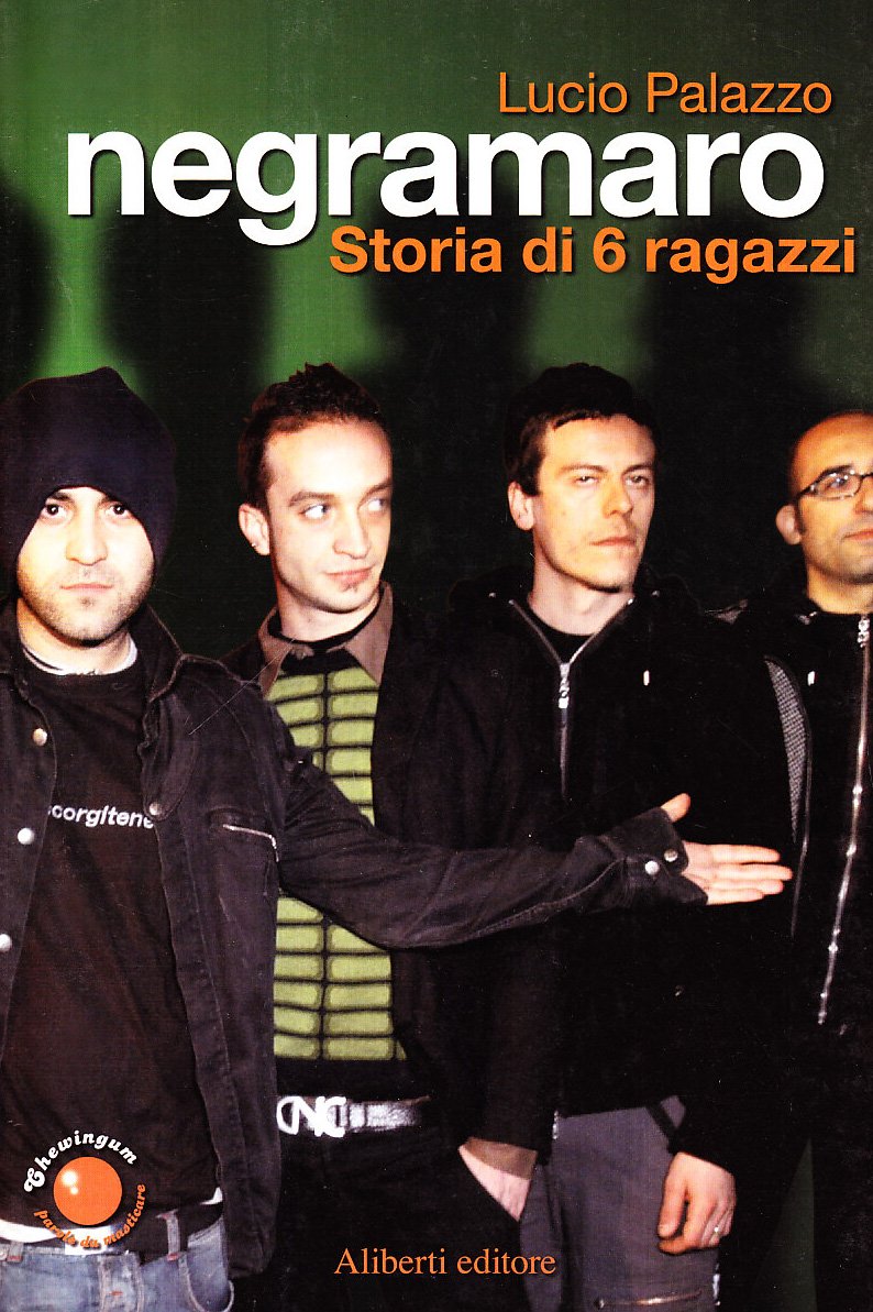 Negramaro. Storia di 6 ragazzi (Chewingum. Parole da masticare) Arts & Music
