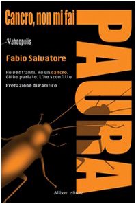 Cancro non mi fai paura (Yahoopolis. Guide postmoderne) Contemporary literature