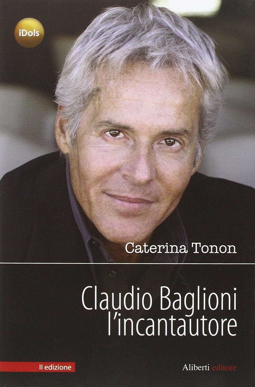 Claudio Baglioni l'incantautore book