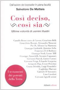 Così deciso, così sia. Ultime volontà di uomini illustri Politics & History