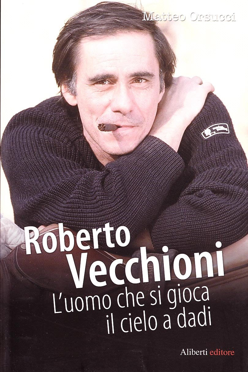 Roberto Vecchioni. L'uomo che si gioca il cielo a dadi book