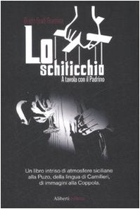 Lo schiticchio. A tavola con il Padrino book