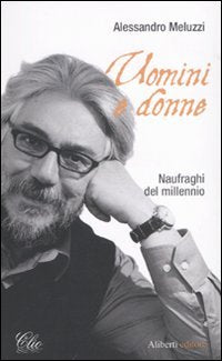 Uomini e donne. Naufraghi del millennio Business, Finance & Career