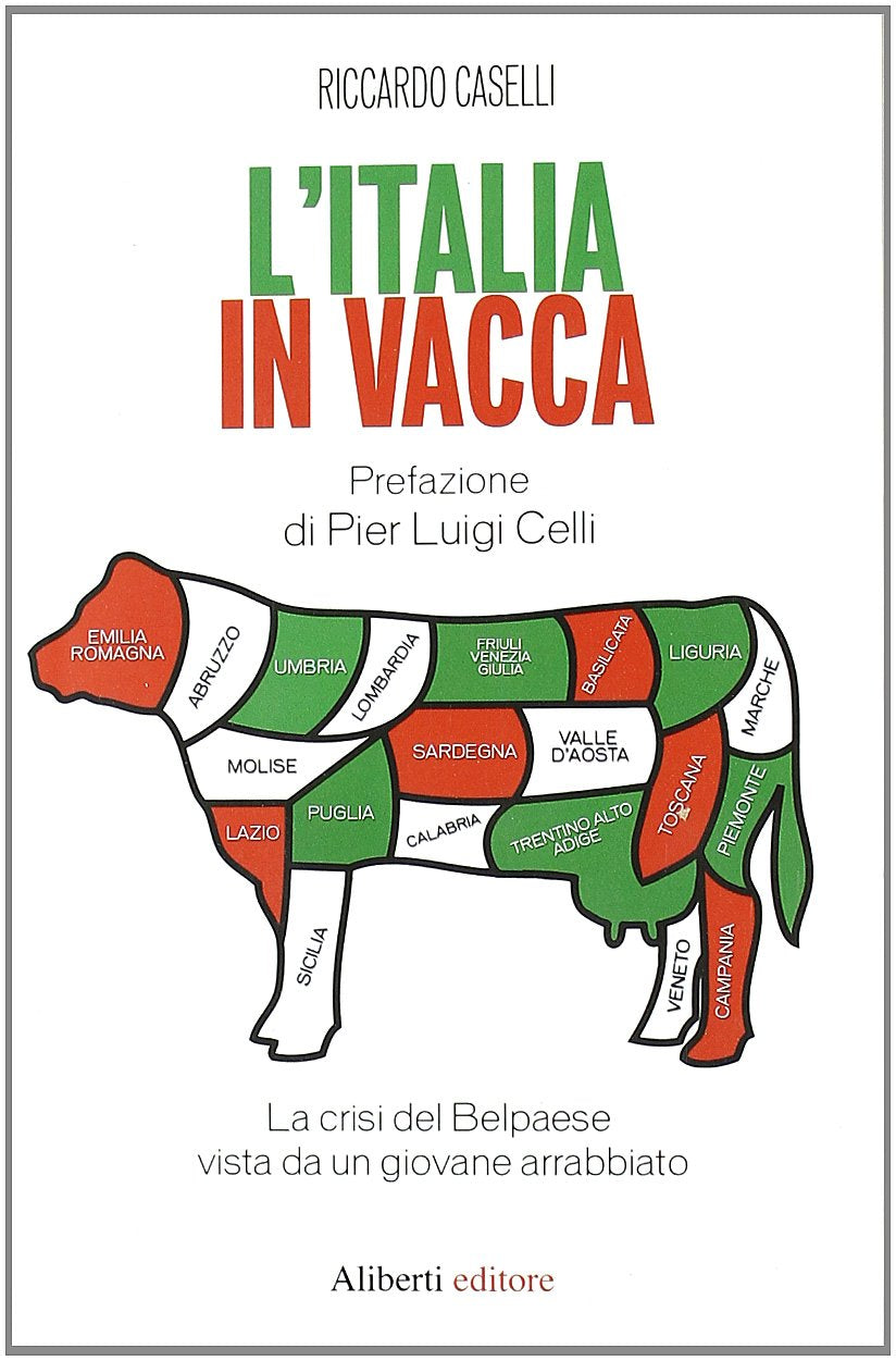 L'Italia in vacca. La crisi del Belpaese vista da un giovane arrabbiato book