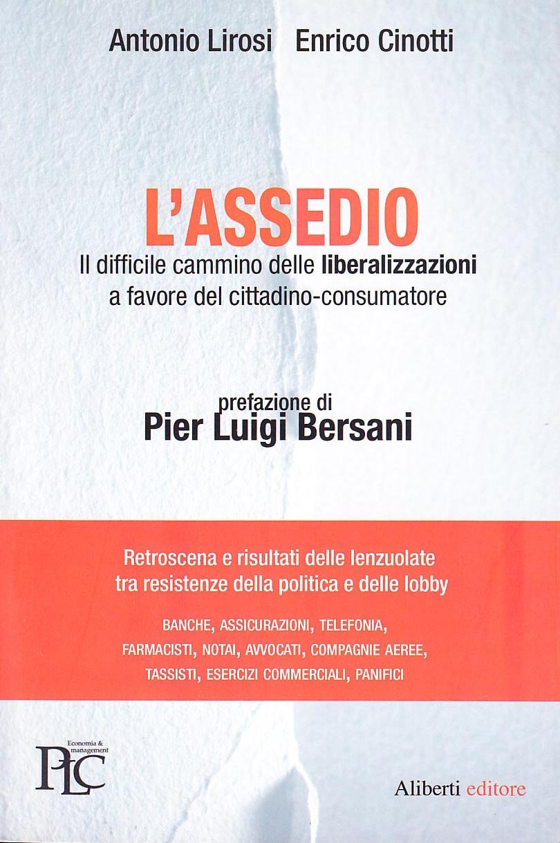 L'assedio. Il difficile cammino delle liberalizzazioni a favore del cittadino-consumatore book