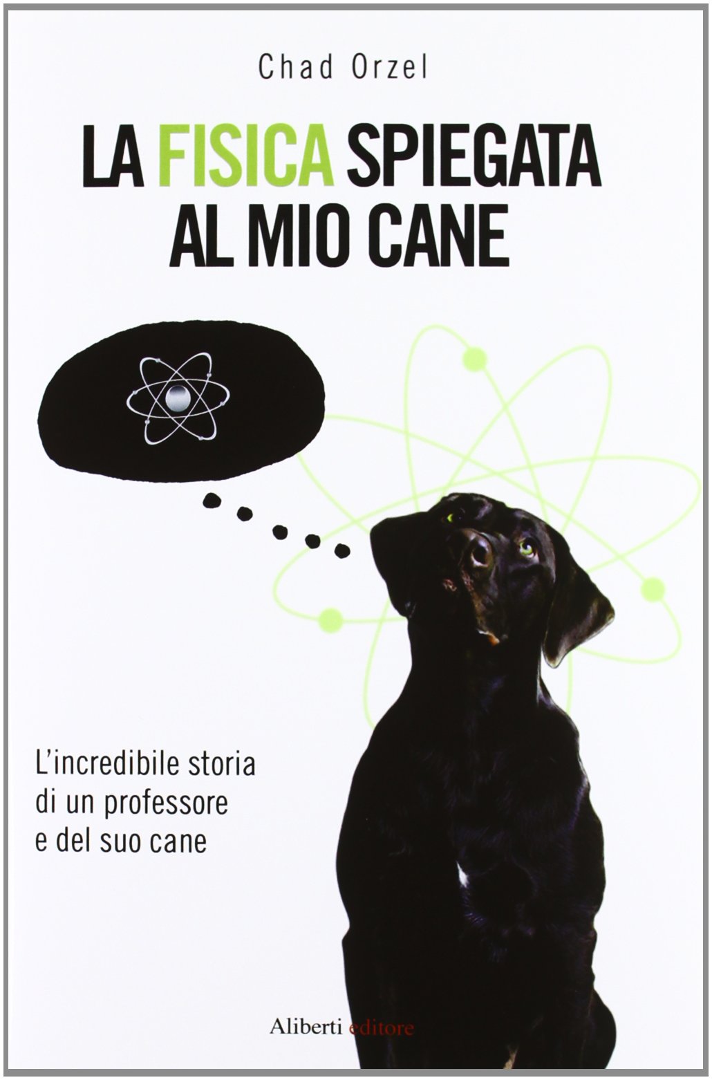 La fisica spiegata al mio cane book