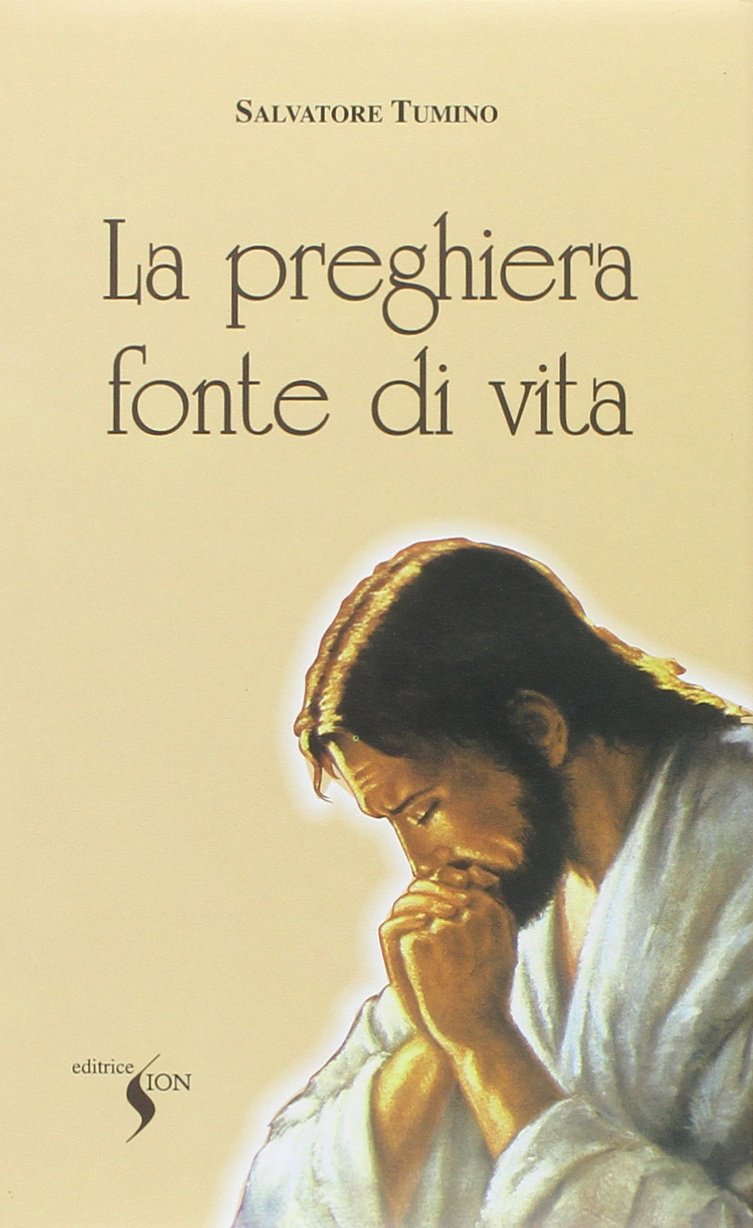 La preghiera fonte di vita Religion & Esotericism