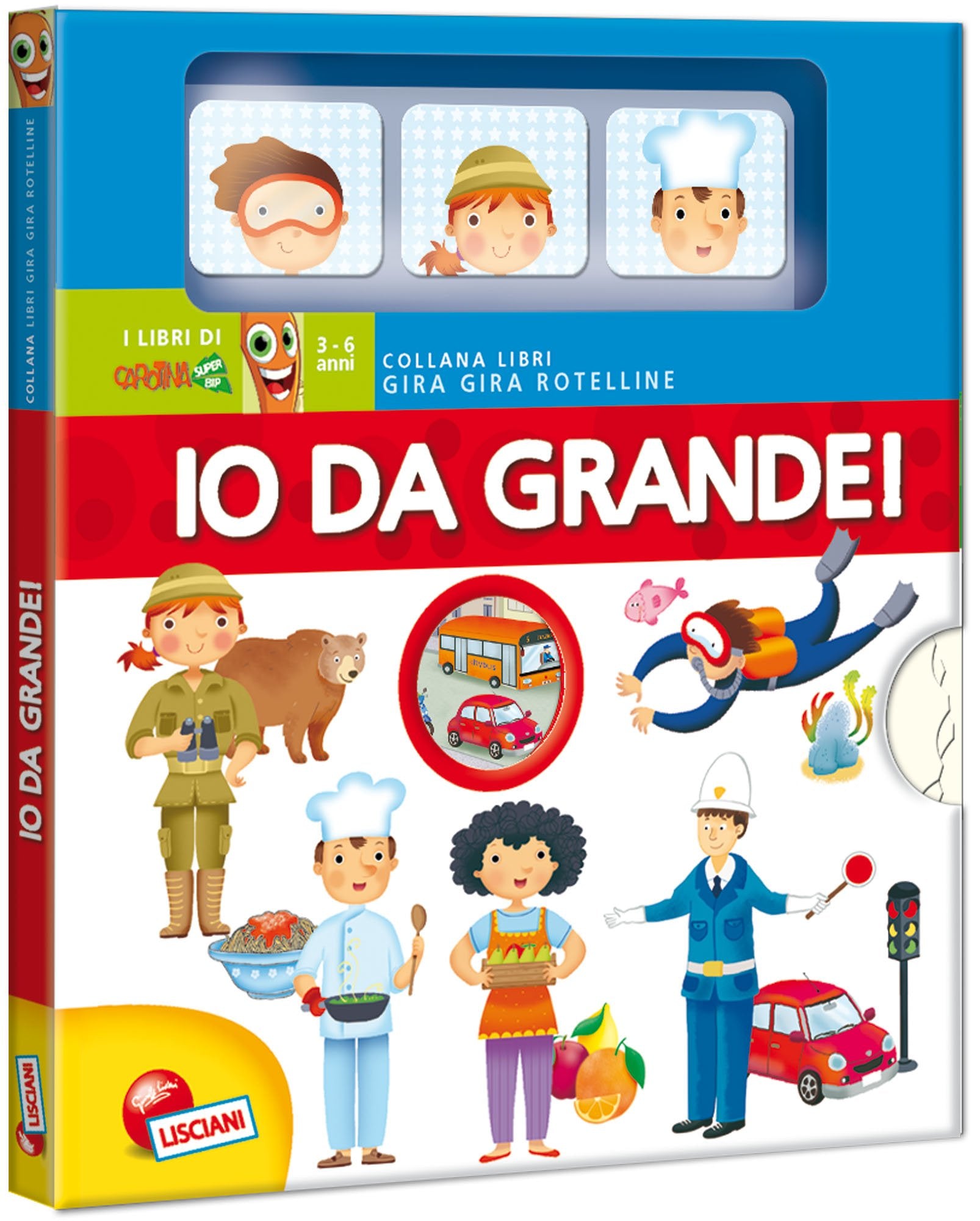 Io da grande. Libri gira gira rotelline. Ediz. illustrata book