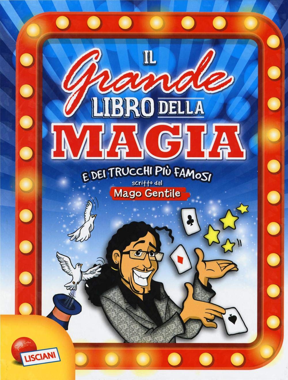 Il grande libro della magia e dei trucchi più famosi. Mago Gentile Tiptoi & Games