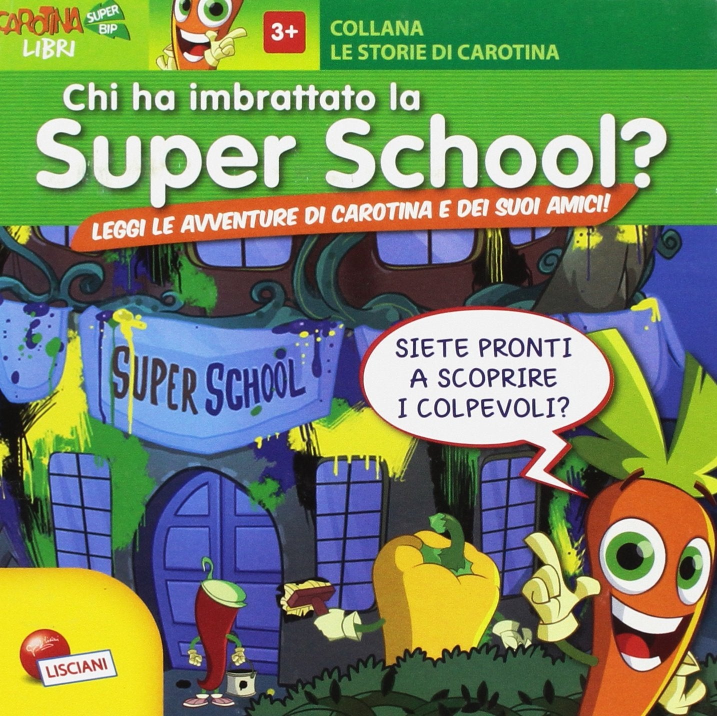Chi ha imbrattato la Super-School? Ediz. illustrata book
