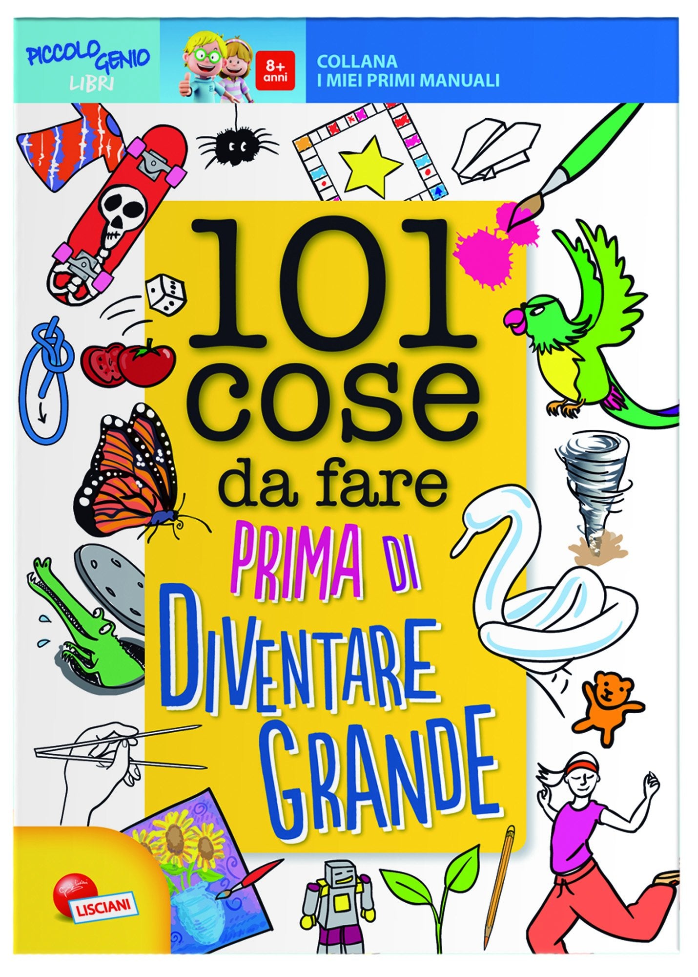 101 cose da fare prima di diventare grande. Ediz. illustrata book