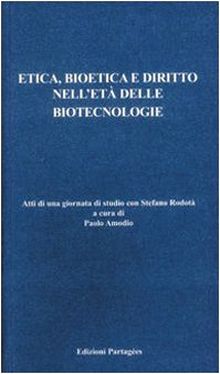 Etica, bioetica e diritto nell'età delle biotecnologie book
