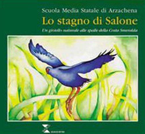 Lo stagno di Salone. Un gioiello naturale alle spalle della Costa Smeralda (I libri verdi) Children's books
