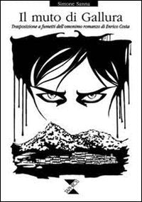 Il muto di Gallura. Trasposizione a fumetti dell'omonimo romanzo (L' isola delle nuvole) Manga