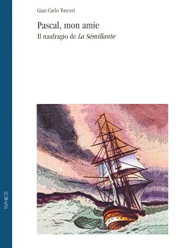 Pascal, mom amie. Il naufragio de «La Semillante» Contemporary literature